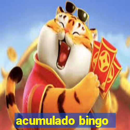 acumulado bingo