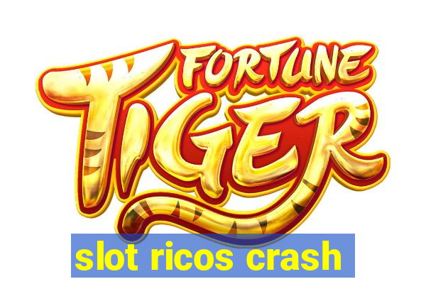 slot ricos crash