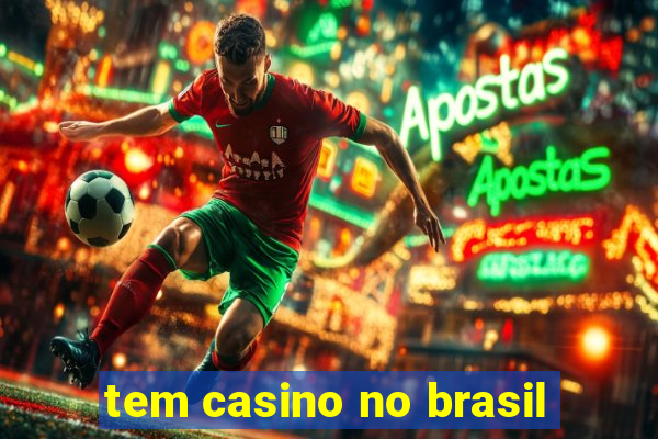 tem casino no brasil