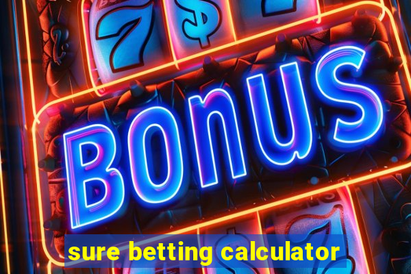 sure betting calculator