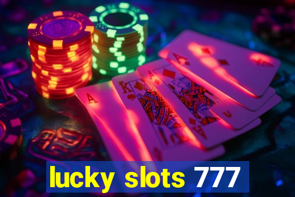 lucky slots 777