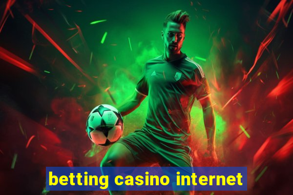 betting casino internet