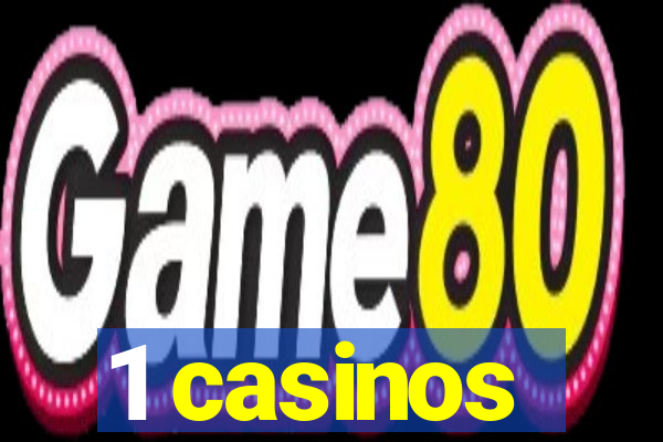 1 casinos