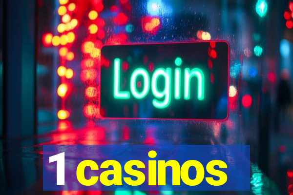 1 casinos