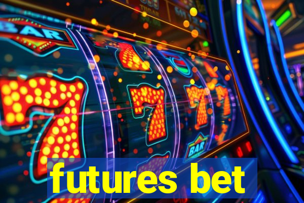 futures bet