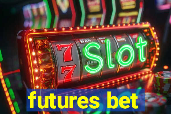 futures bet