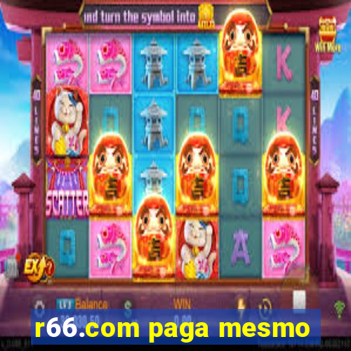 r66.com paga mesmo