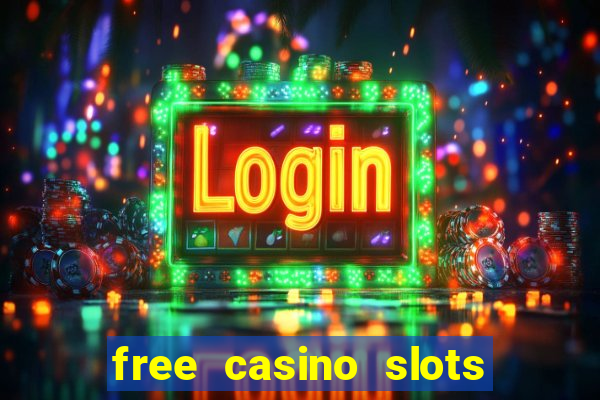 free casino slots games free