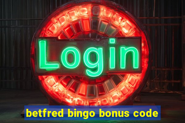 betfred bingo bonus code