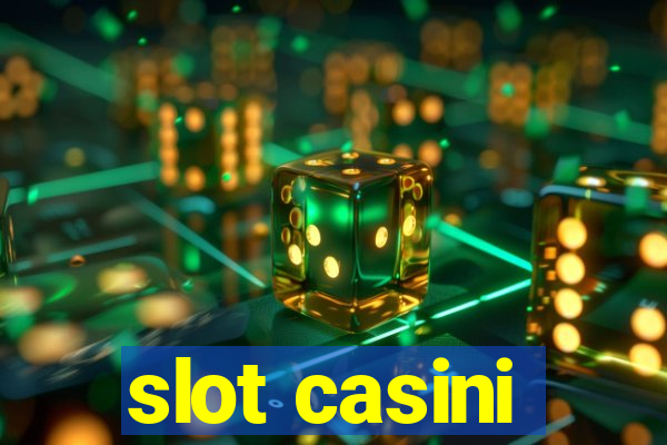 slot casini