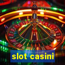 slot casini