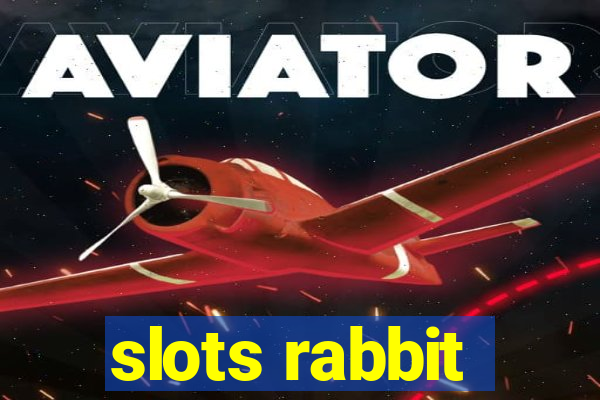 slots rabbit