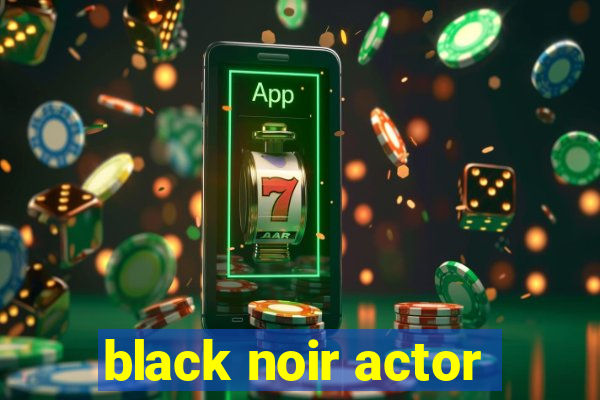 black noir actor