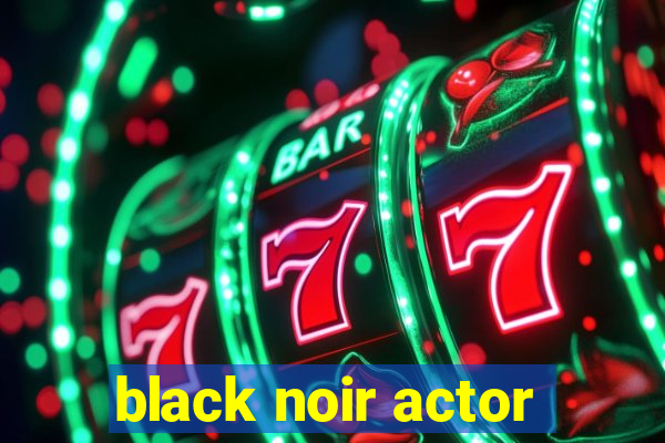 black noir actor