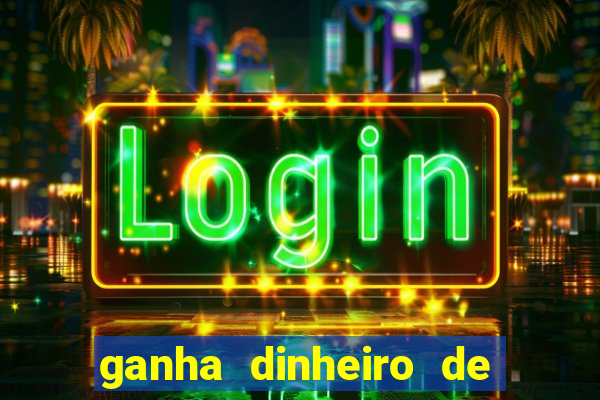 ganha dinheiro de verdade jogando