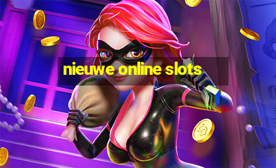 nieuwe online slots