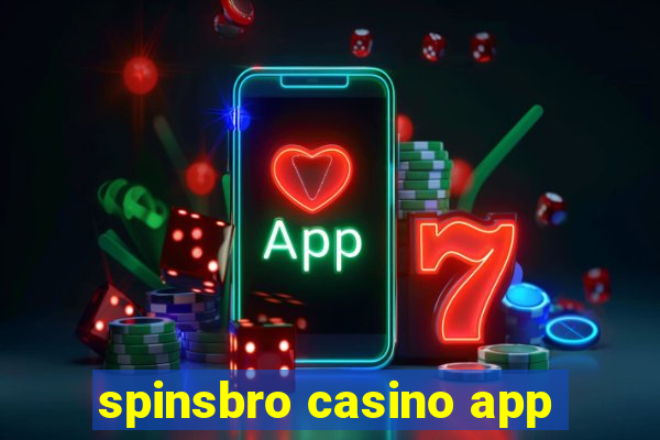 spinsbro casino app