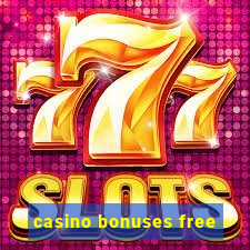 casino bonuses free