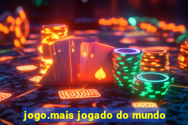 jogo.mais jogado do mundo