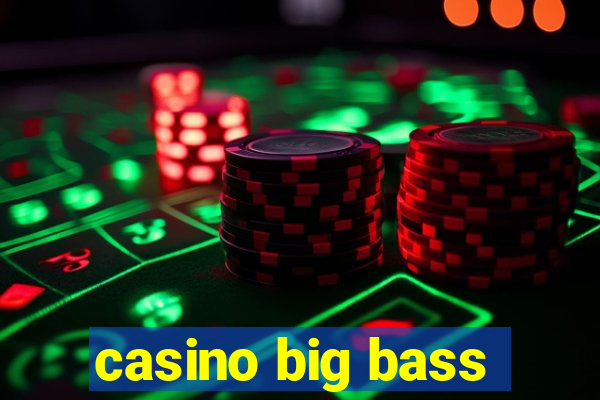 casino big bass