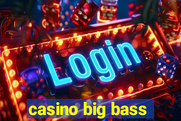 casino big bass