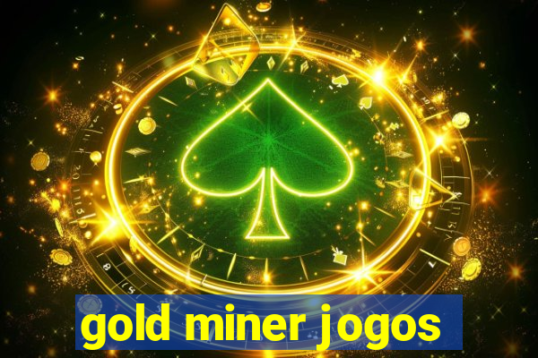 gold miner jogos