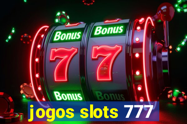 jogos slots 777