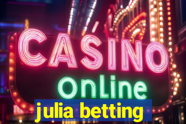 julia betting