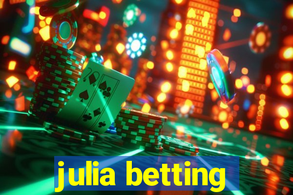 julia betting