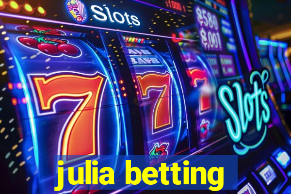 julia betting