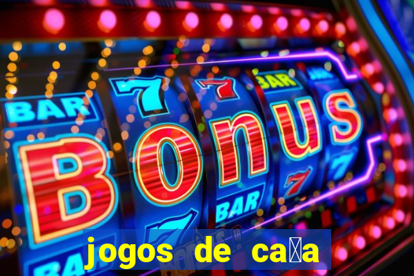 jogos de ca莽a niquel gratis