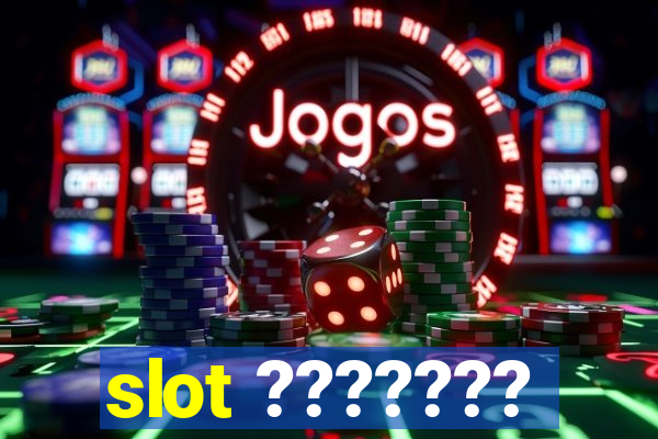 slot ???????