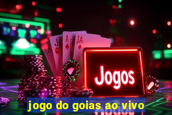 jogo do goias ao vivo