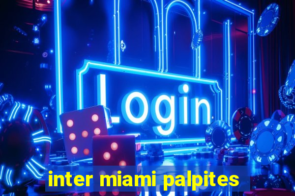 inter miami palpites