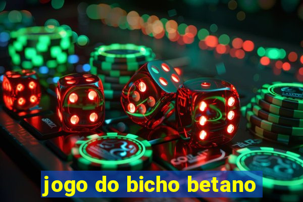 jogo do bicho betano