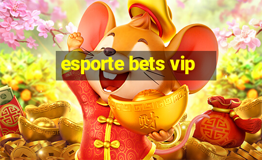 esporte bets vip