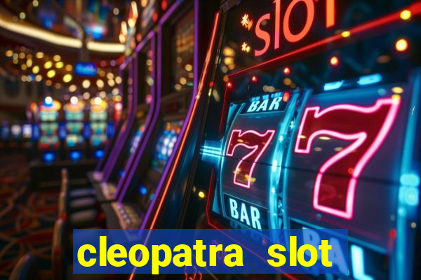 cleopatra slot machine game