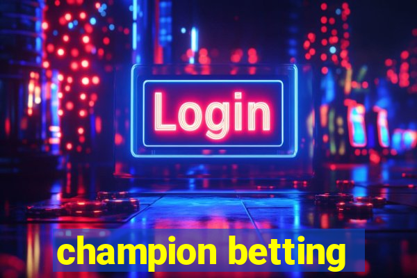 champion betting