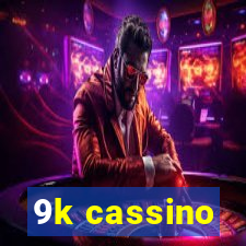 9k cassino