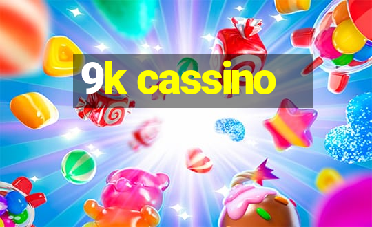 9k cassino