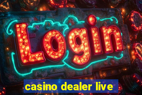 casino dealer live