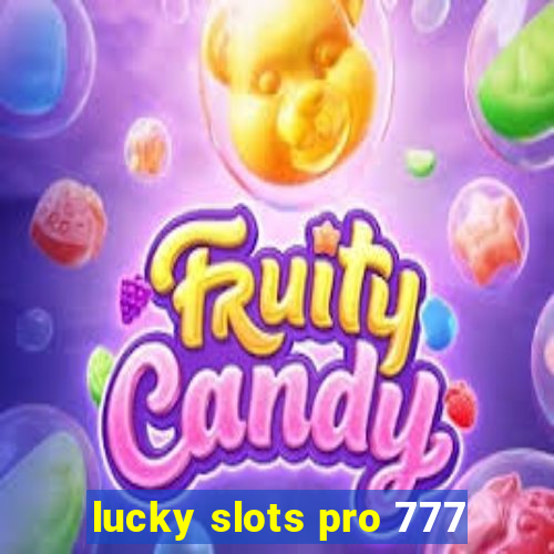 lucky slots pro 777