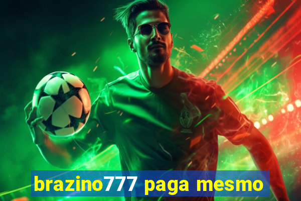 brazino777 paga mesmo