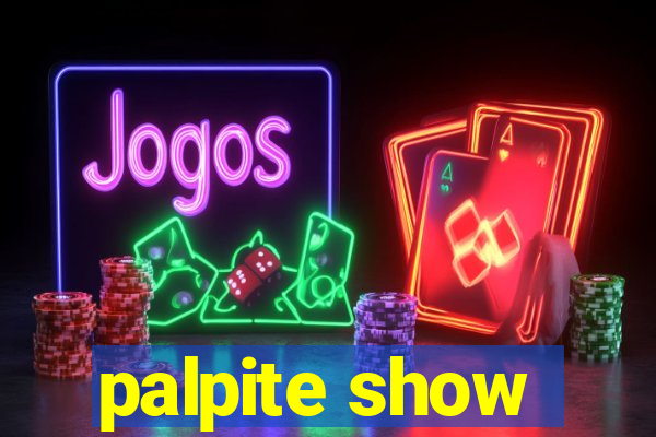 palpite show