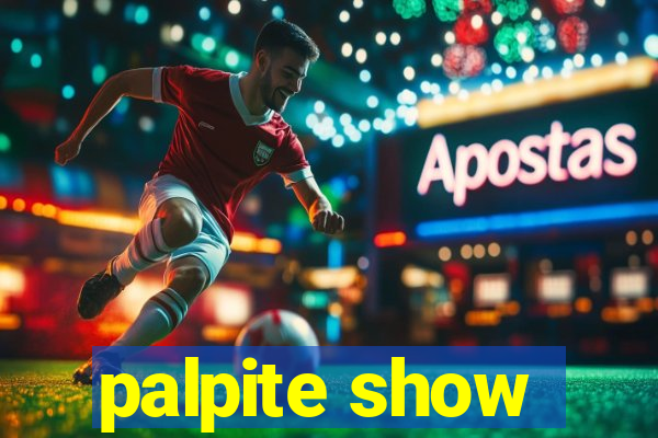 palpite show