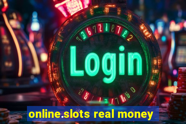 online.slots real money