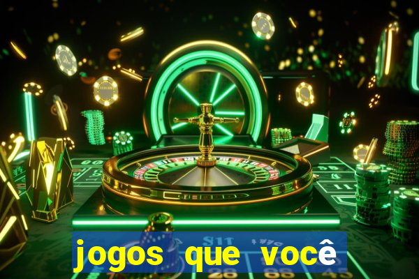 jogos que você ganha dinheiro de verdade