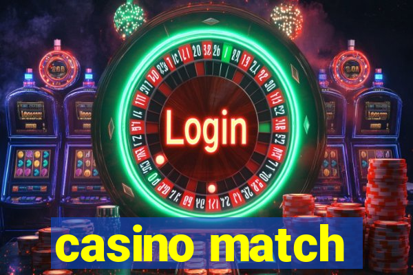 casino match