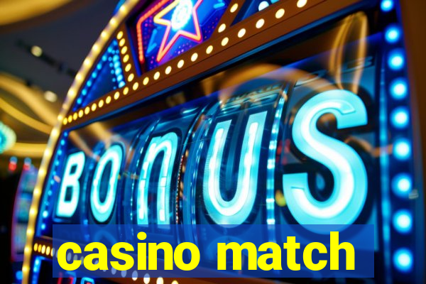 casino match