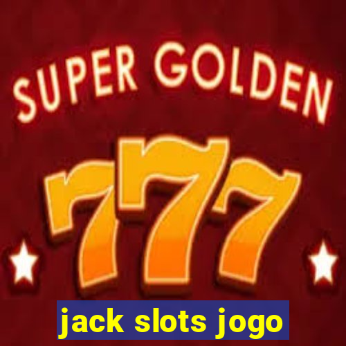 jack slots jogo